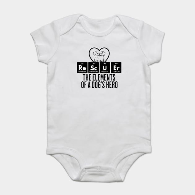 ReScUEr: The Elements of a Dog's Hero, Dog Rescue design Baby Bodysuit by Luxinda